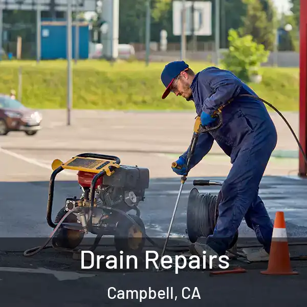  Drain Repairs Campbell, CA