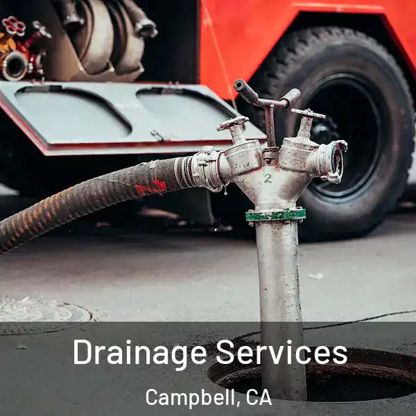  Drainage Services Campbell, CA