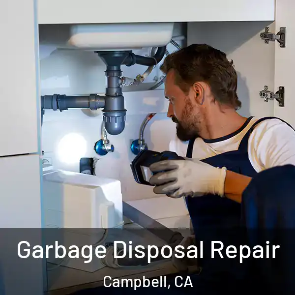  Garbage Disposal Repair Campbell, CA