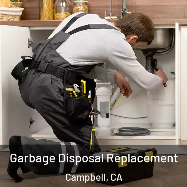  Garbage Disposal Replacement Campbell, CA