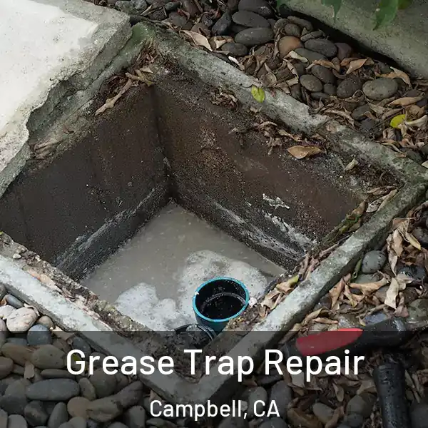  Grease Trap Repair Campbell, CA