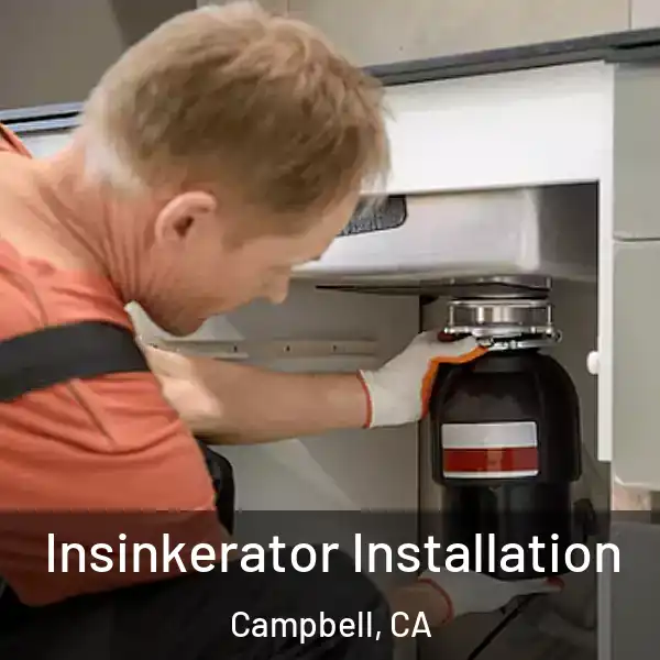  Insinkerator Installation Campbell, CA