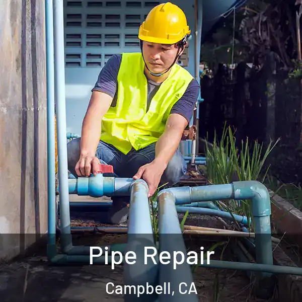  Pipe Repair Campbell, CA