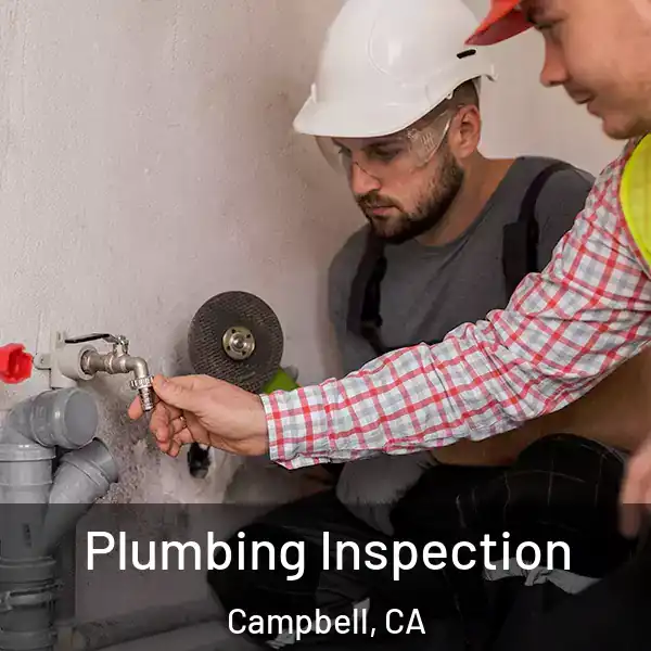  Plumbing Inspection Campbell, CA