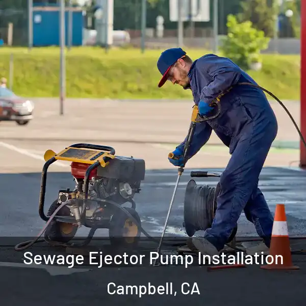  Sewage Ejector Pump Installation Campbell, CA