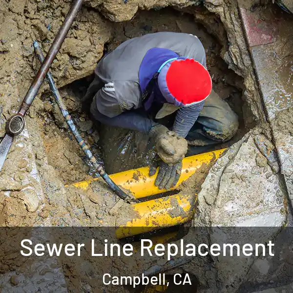  Sewer Line Replacement Campbell, CA