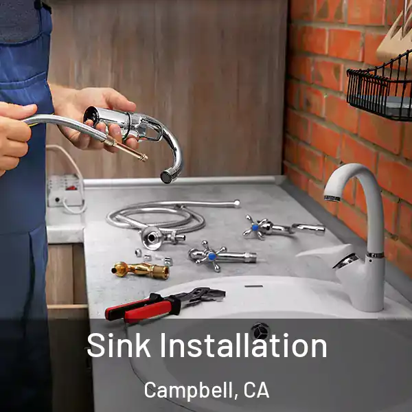  Sink Installation Campbell, CA