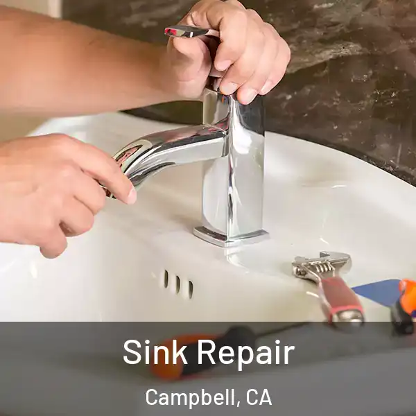  Sink Repair Campbell, CA