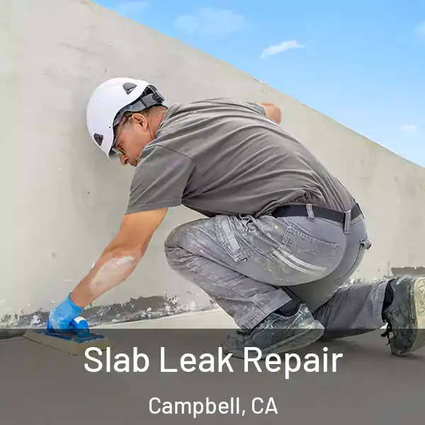  Slab Leak Repair Campbell, CA