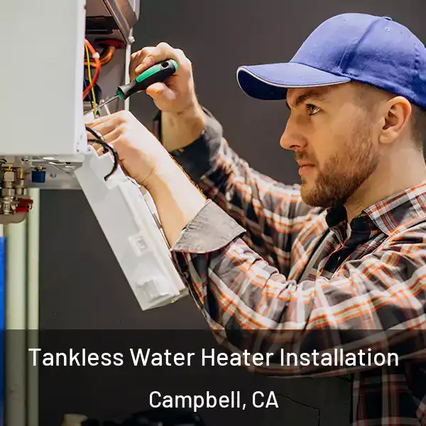  Tankless Water Heater Installation Campbell, CA