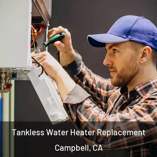 Tankless Water Heater Replacement Campbell, CA
