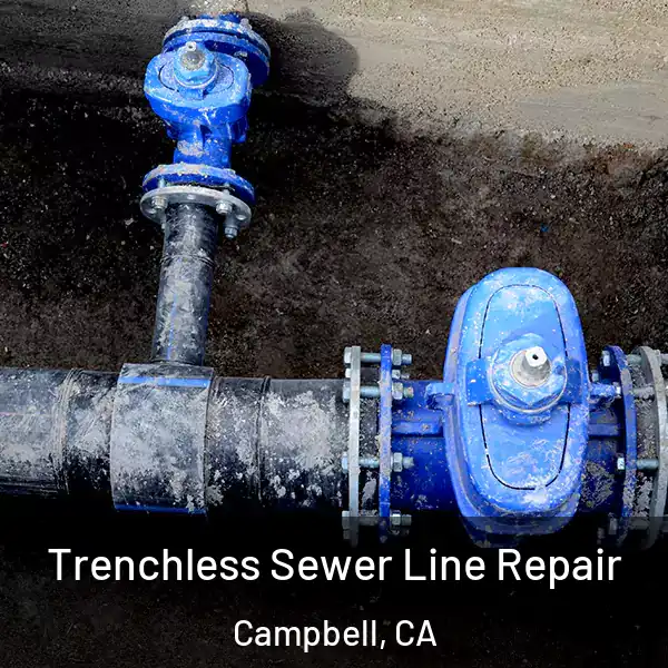  Trenchless Sewer Line Repair Campbell, CA