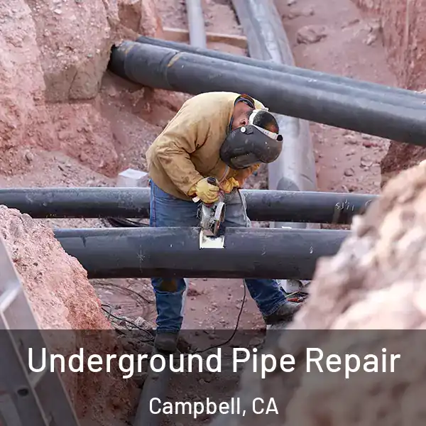  Underground Pipe Repair Campbell, CA