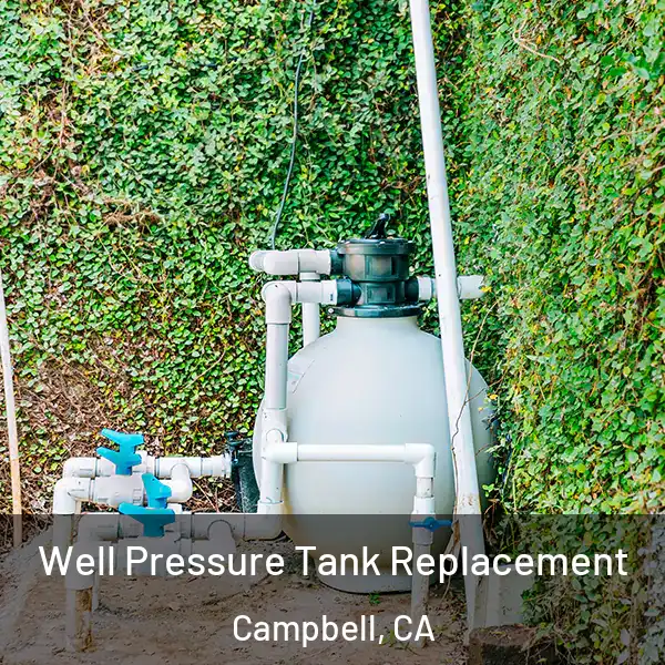  Well Pressure Tank Replacement Campbell, CA