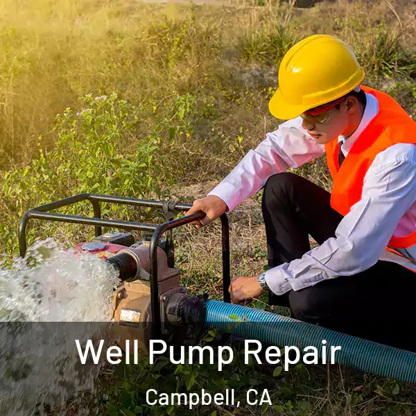  Well Pump Repair Campbell, CA