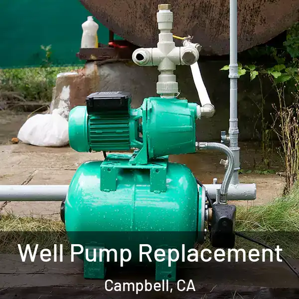  Well Pump Replacement Campbell, CA